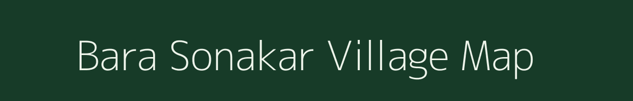 Bara Sonakar village map in Jharkhand