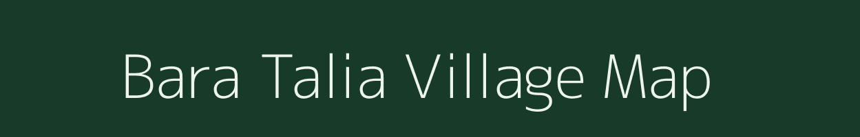 Bara Talia village map in West Bengal