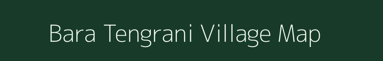 Bara Tengrani village map in Jharkhand