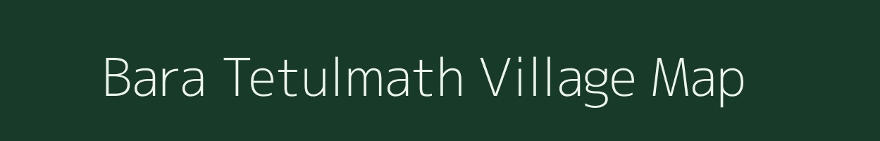 Bara Tetulmath village map in Jharkhand