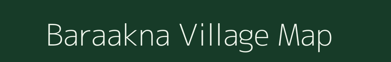 Baraakna village map in West Bengal