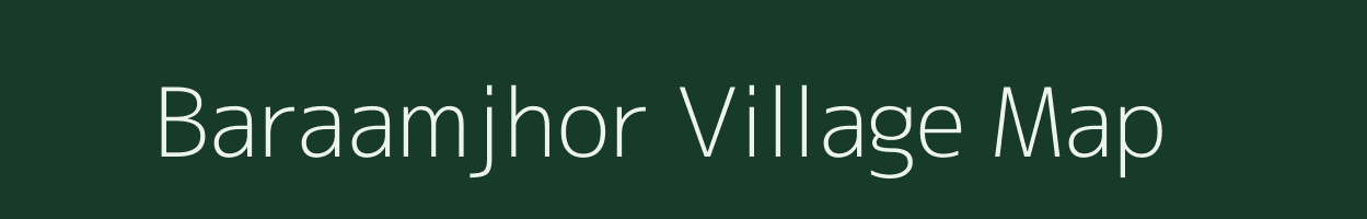 Baraamjhor village map in West Bengal
