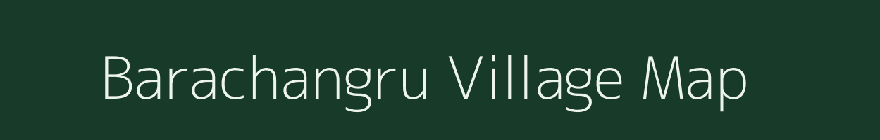 Barachangru village map in Jharkhand