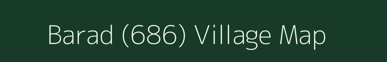 Barad (686) village map in Himachal Pradesh