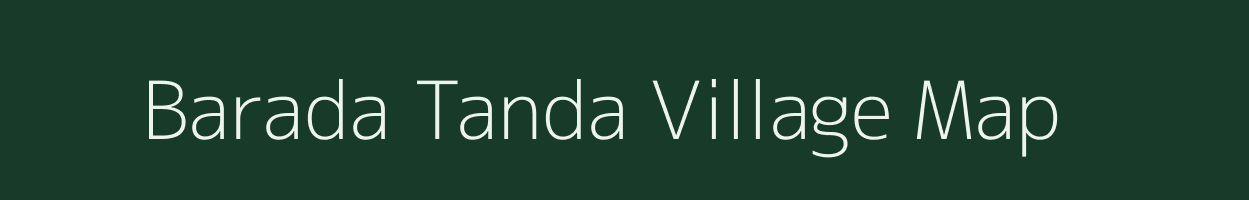 Barada Tanda village map in Madhya Pradesh