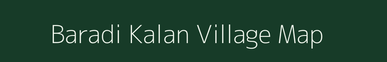 Baradi Kalan village map in Madhya Pradesh