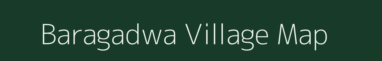 Baragadwa village map in Uttar Pradesh