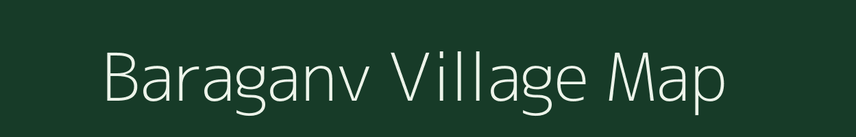 Baraganv village map in Uttar Pradesh