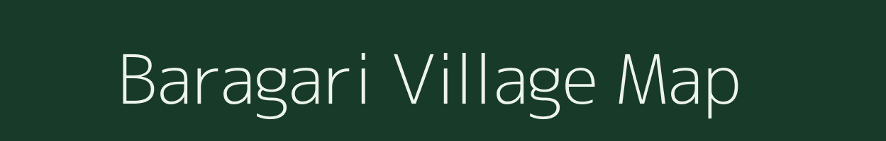 Baragari village map in West Bengal