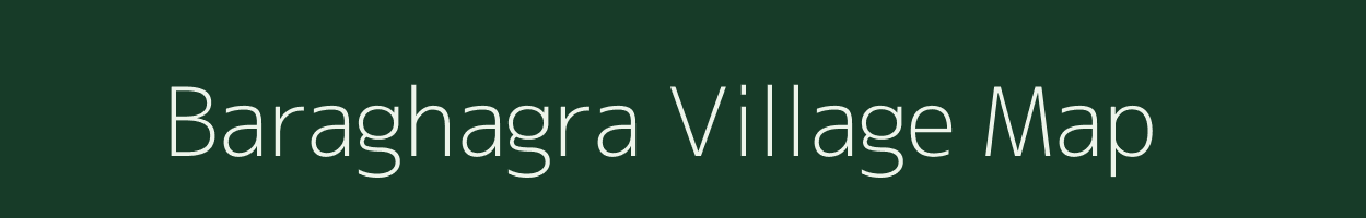 Baraghagra village map in Jharkhand