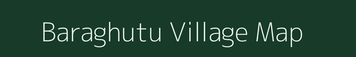 Baraghutu village map in West Bengal