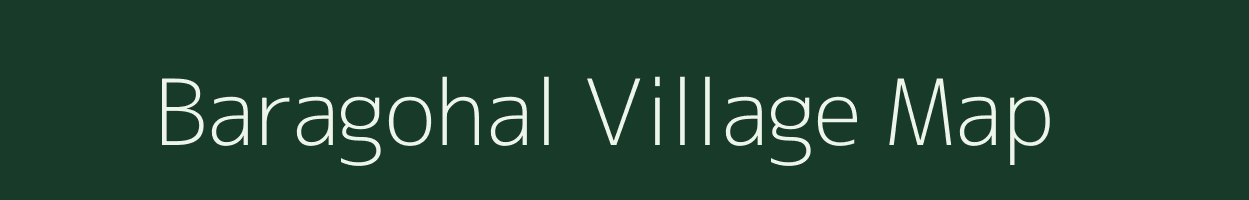 Baragohal village map in West Bengal