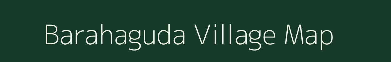Barahaguda village map in Odisha