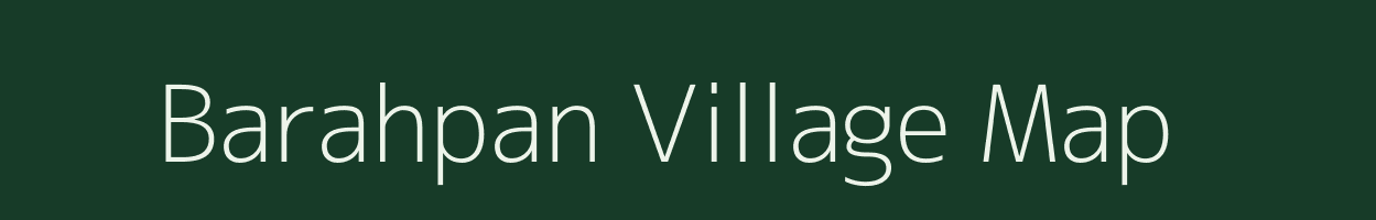 Barahpan village map in Madhya Pradesh