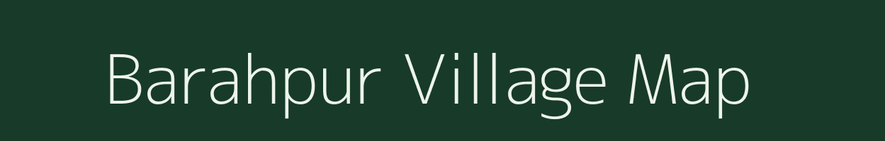 Barahpur village map in Uttar Pradesh