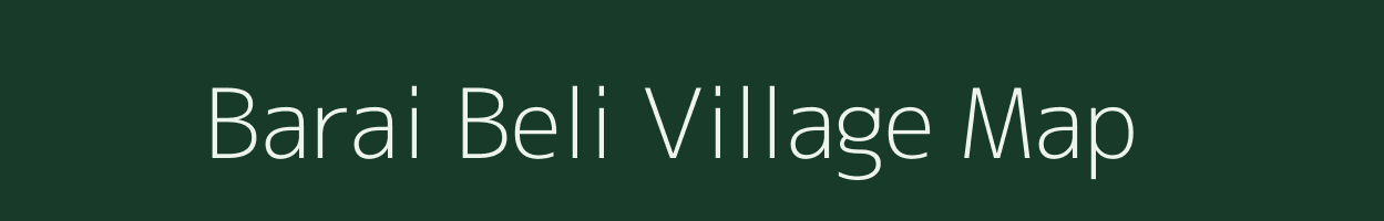 Barai Beli village map in Bihar