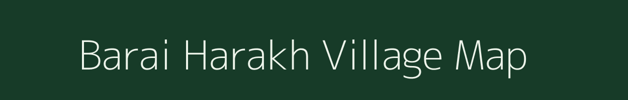 Barai Harakh village map in Uttar Pradesh