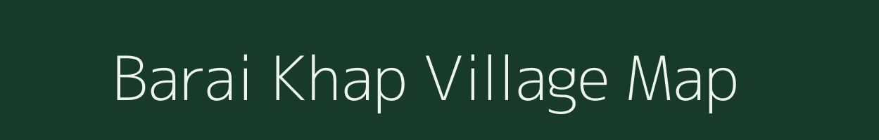 Barai Khap village map in Bihar