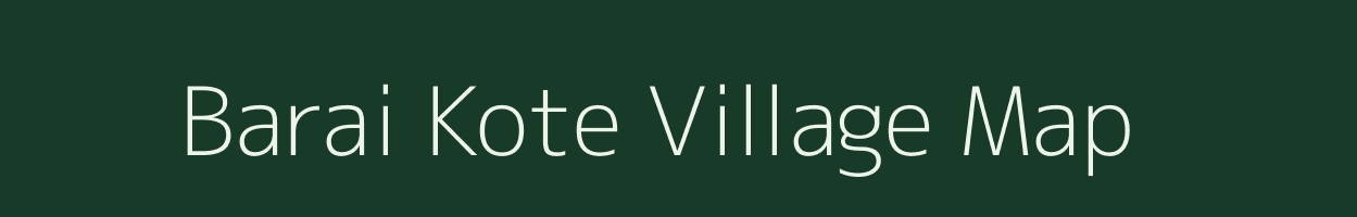 Barai Kote village map in Madhya Pradesh