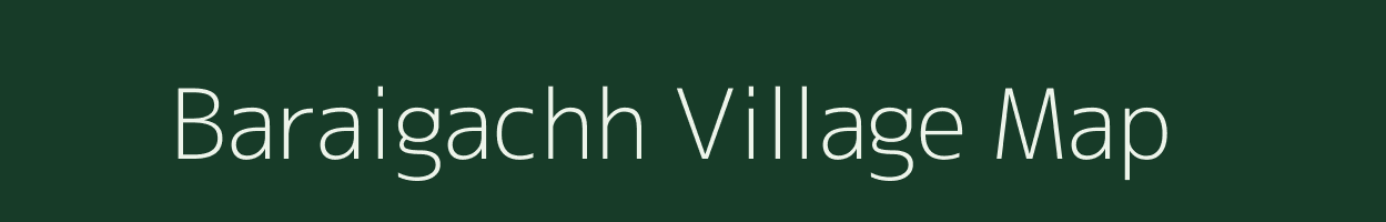 Baraigachh village map in West Bengal