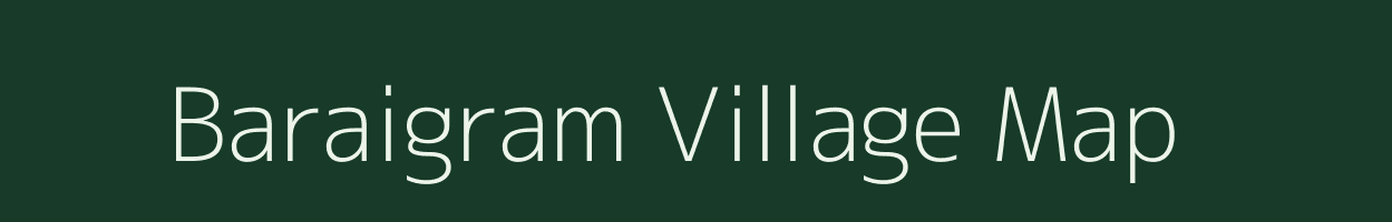 Baraigram village map in Assam