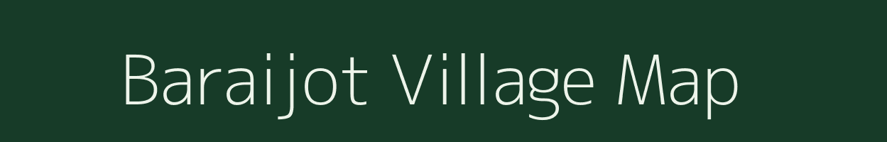 Baraijot village map in Uttar Pradesh