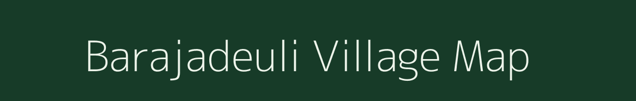 Barajadeuli village map in Odisha