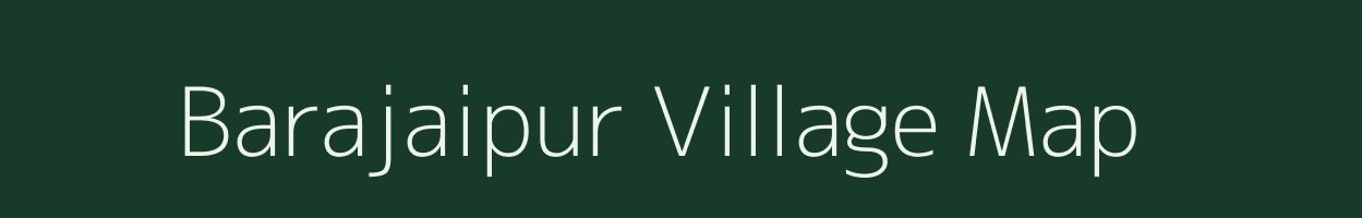 Barajaipur village map in Jharkhand