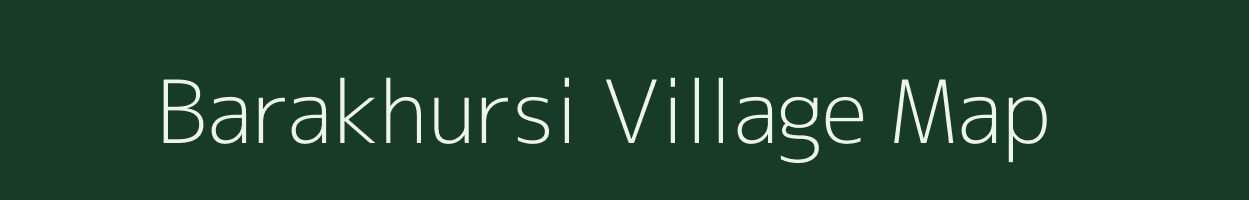 Barakhursi village map in Jharkhand