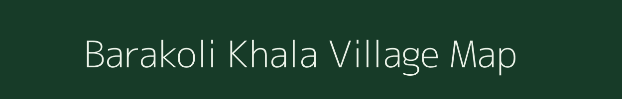 Barakoli Khala village map in Odisha