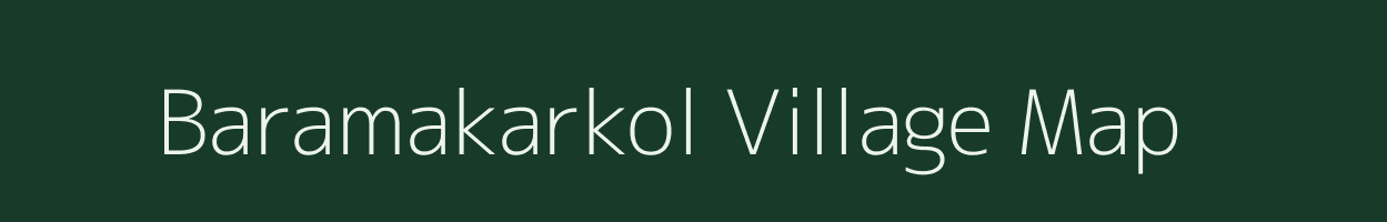 Baramakarkol village map in West Bengal