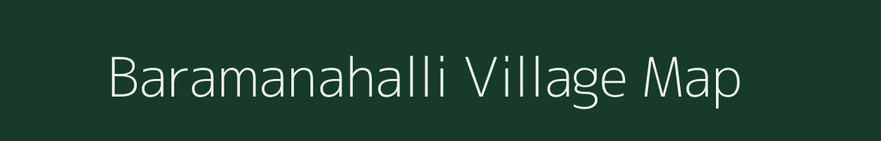 Baramanahalli village map in Karnataka