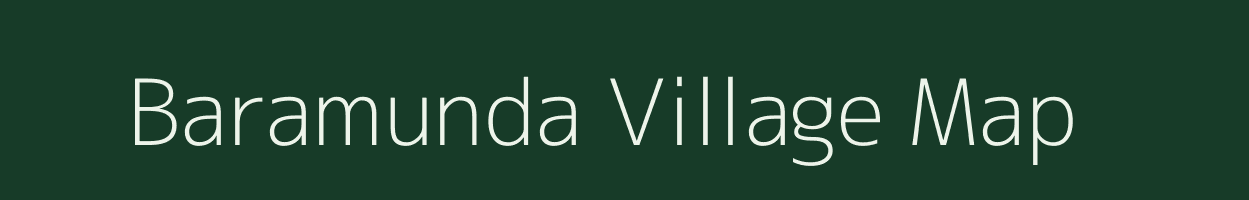 Baramunda village map in Odisha