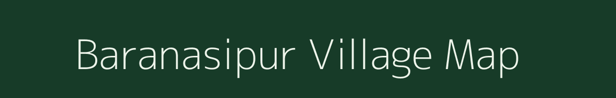 Baranasipur village map in West Bengal