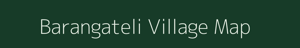 Barangateli village map in Madhya Pradesh