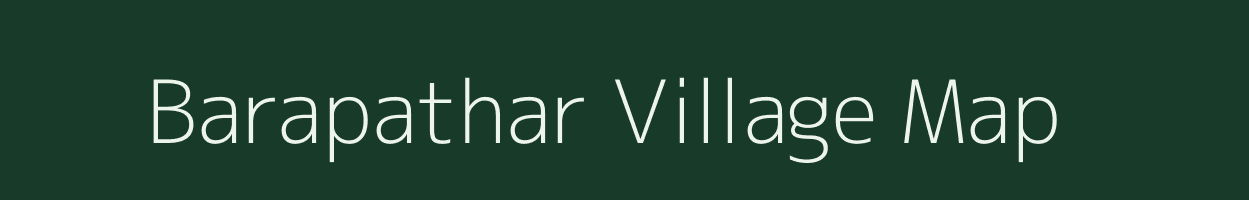 Barapathar village map in Meghalaya