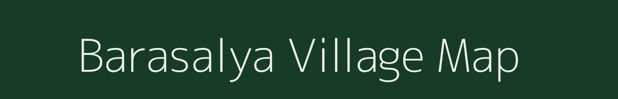 Barasalya village map in West Bengal