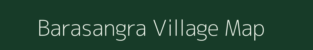 Barasangra village map in West Bengal