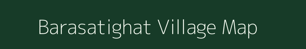 Barasatighat village map in Jharkhand