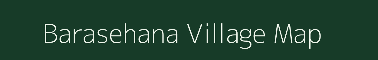 Barasehana village map in West Bengal