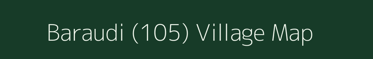 Baraudi (105) village map in Punjab