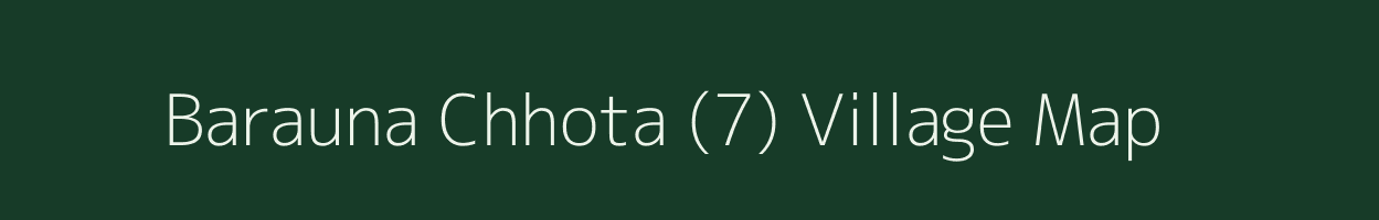 Barauna Chhota (7) village map in Haryana