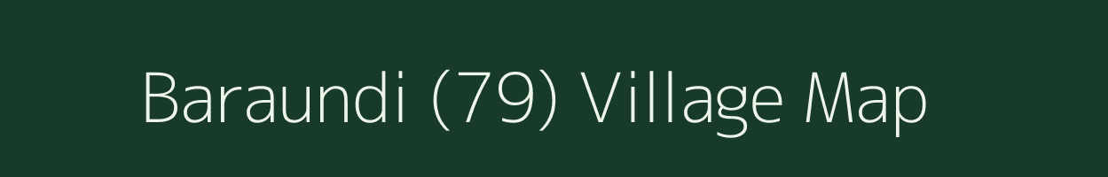 Baraundi (79) village map in Haryana