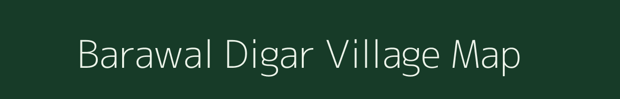 Barawal Digar village map in Uttar Pradesh