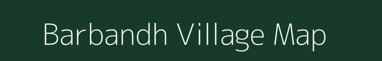 Barbandh village map in Odisha