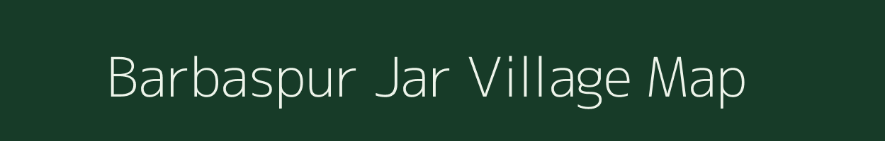 Barbaspur Jar village map in Madhya Pradesh