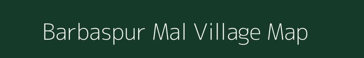 Barbaspur Mal village map in Madhya Pradesh