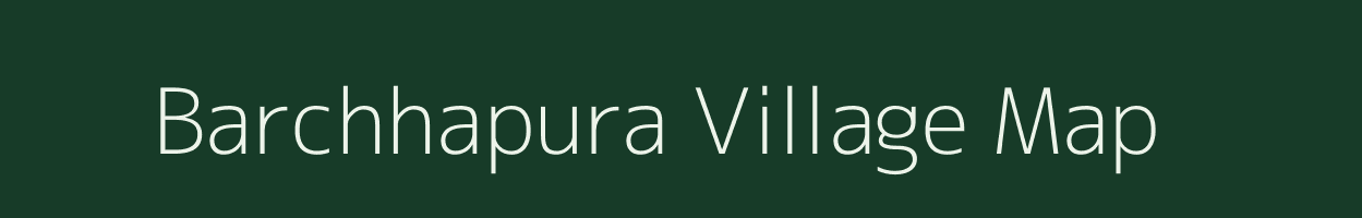 Barchhapura village map in Madhya Pradesh