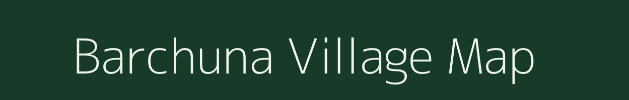 Barchuna village map in Bihar