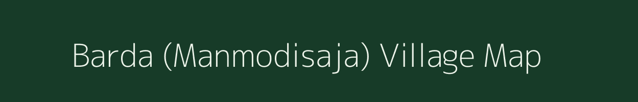 Barda (Manmodisaja) village map in Gujarat